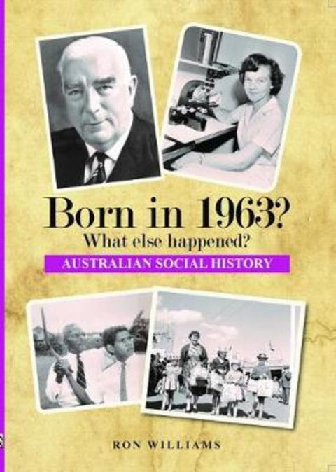 Born in 1963? by Ron Williams - 9780648651161