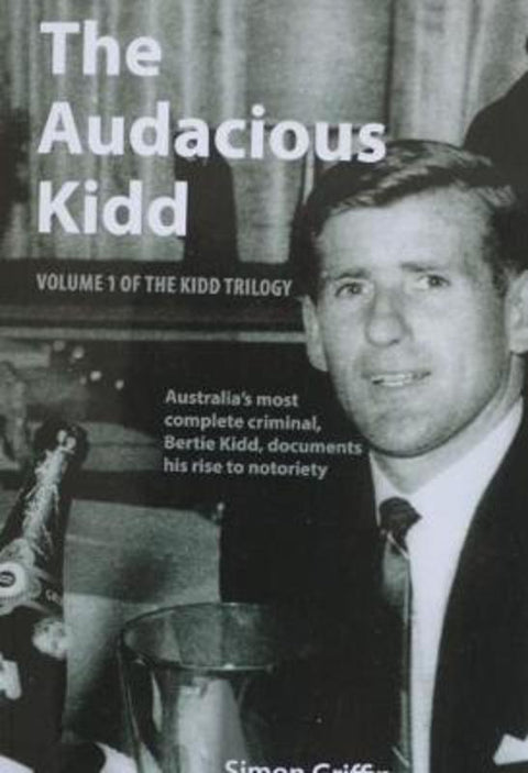 The Audacious Kidd : The Kidd Trilogy Volume 1 : 1 by Griffin Simon - 9780648686903