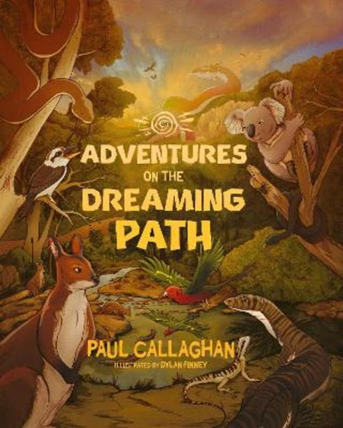 Adventures on the Dreaming Path by Paul Callaghan - 9780648748960