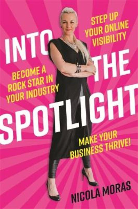 Into the Spotlight by Nicola Moras - 9780648796329