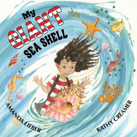 My Giant Sea Shell by Amanda Lieber - 9780648964193