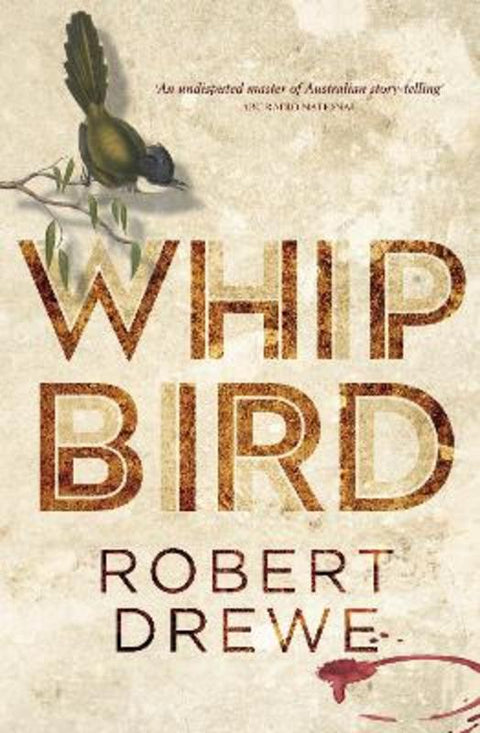 Whipbird by Robert Drewe - 9780670070619