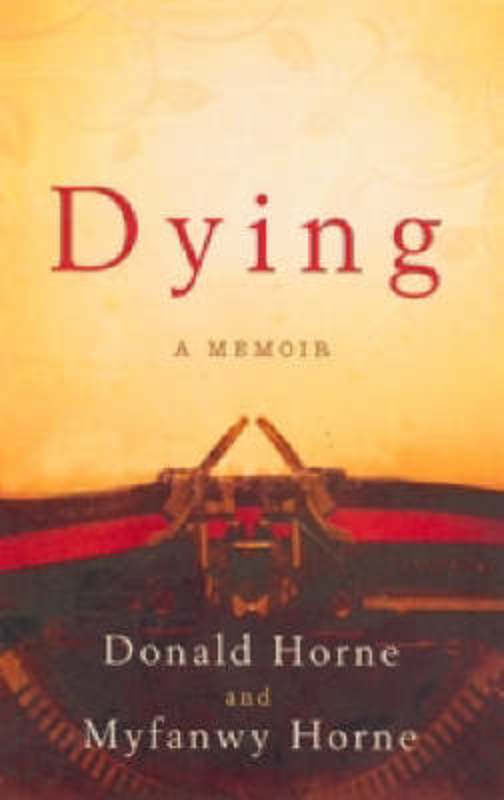 Dying by Donald Horne - 9780670071029