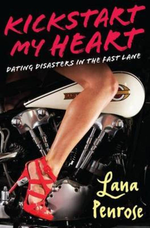 Kickstart My Heart by Lana Penrose - 9780670073290