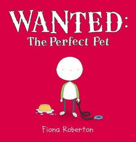 Wanted: the Perfect Pet by Fiona Roberton - 9780670073566