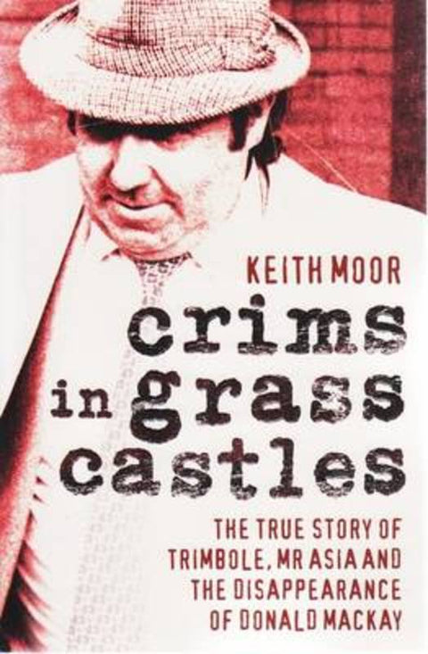 Crims in Grass Castles by Keith Moor - 9780670073818