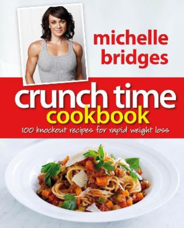 Crunch Time Cookbook by Michelle Bridges - 9780670074105