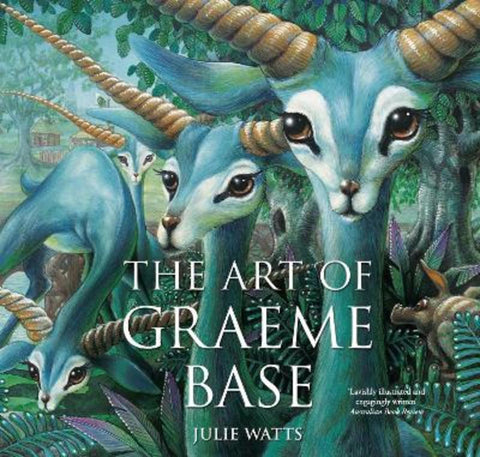 The Art of Graeme Base by Julie Watts - 9780670074297