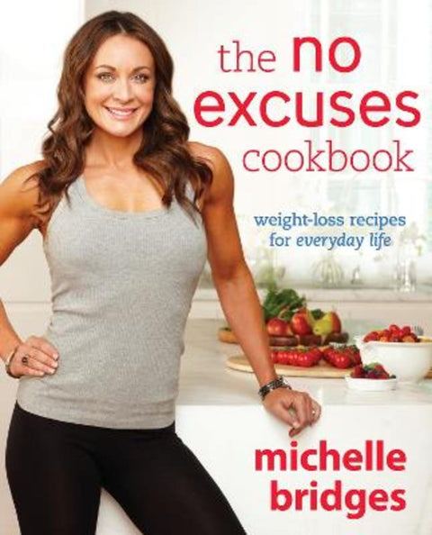 The No Excuses Cookbook by Michelle Bridges - 9780670076376