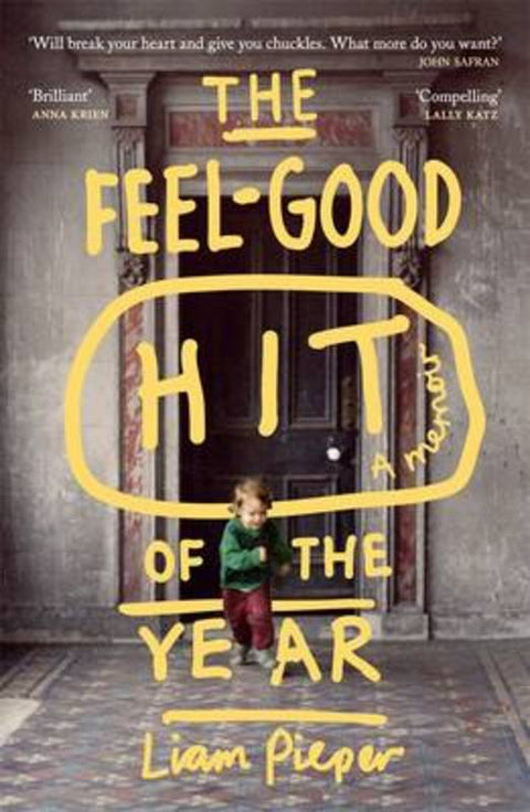 The Feel-Good Hit of the Year: A Memoir by Liam Pieper - 9780670077557