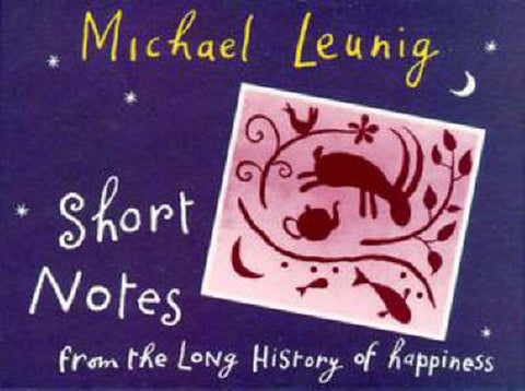Short Notes from the Long History of Happiness by Michael Leunig - 9780670874057