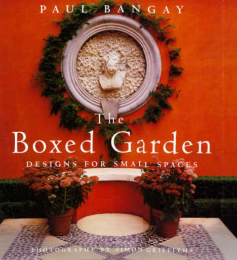 The Boxed Garden by Paul Bangay - 9780670877966