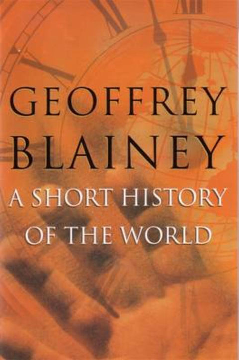 A Short History of the World by Geoffrey Blainey - 9780670911394