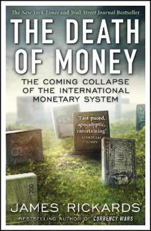The Death of Money by James Rickards - 9780670923700