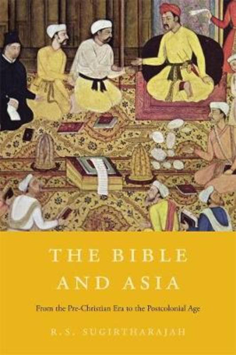 The Bible and Asia by R. S. Sugirtharajah - 9780674049079