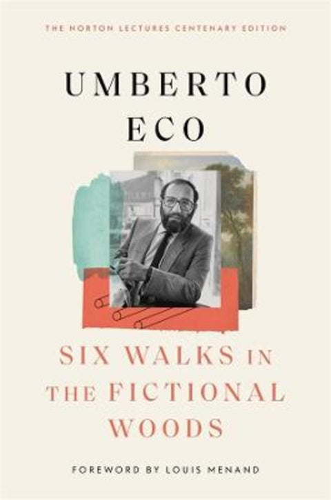 Six Walks in the Fictional Woods by Umberto Eco - 9780674302464