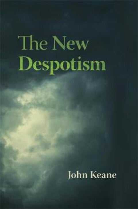 The New Despotism by John Keane - 9780674660069