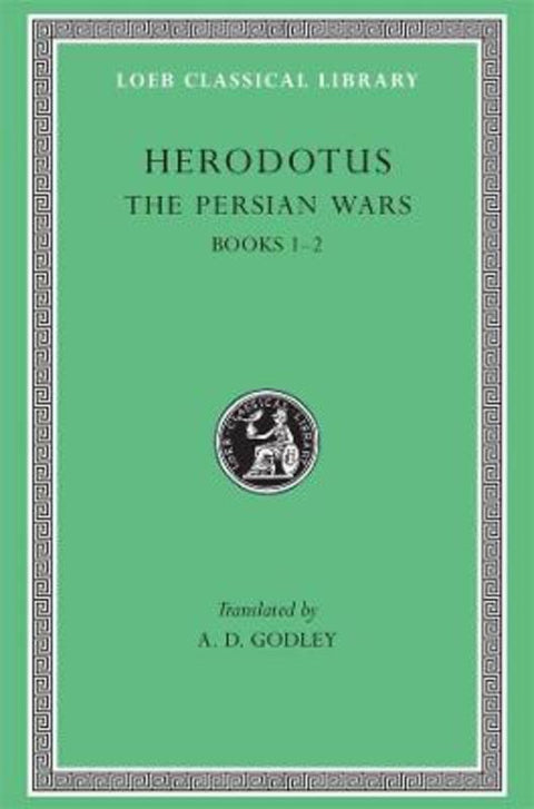 The Persian Wars, Volume I by Herodotus - 9780674991309