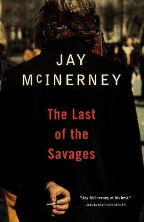 The Last of the Savages by Jay McInerney - 9780679749523