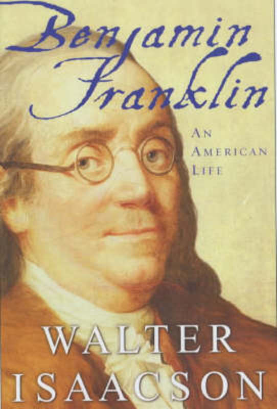 Benjamin Franklin by Walter Isaacson - 9780684807614