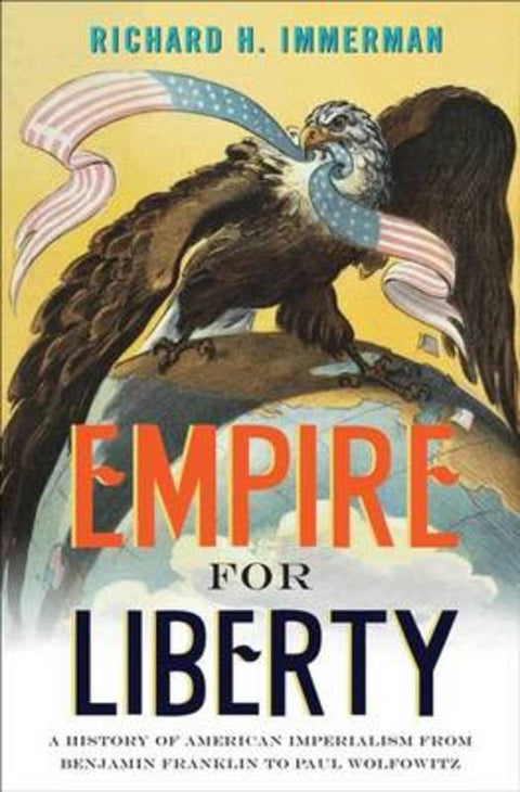 Empire for Liberty by Richard H. Immerman - 9780691127620
