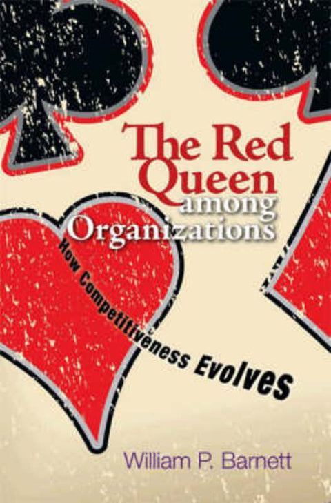 The Red Queen among Organizations by William P. Barnett - 9780691131146