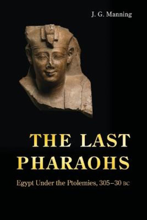 The Last Pharaohs by J. G. Manning - 9780691156385