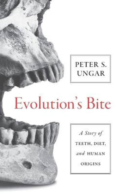 Evolution's Bite by Peter Ungar - 9780691160535