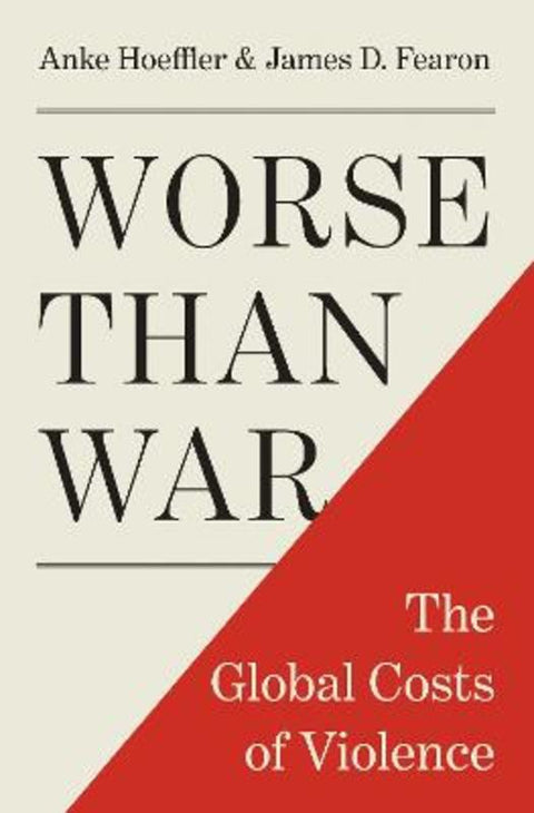 Worse than War by Anke Hoeffler - 9780691168890