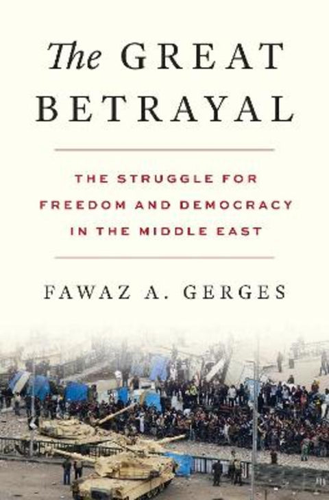 The Great Betrayal by Fawaz A. Gerges - 9780691176635