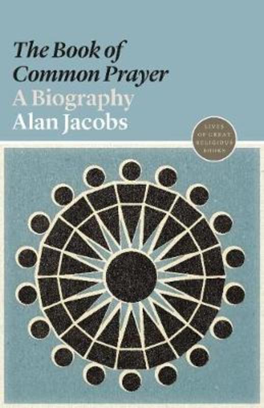 The Book of Common Prayer by Alan Jacobs - 9780691191782