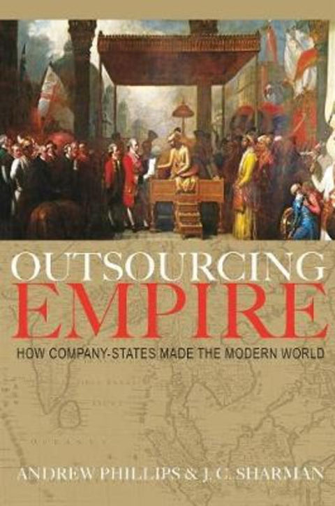 Outsourcing Empire by Professor Andrew Phillips - 9780691207896