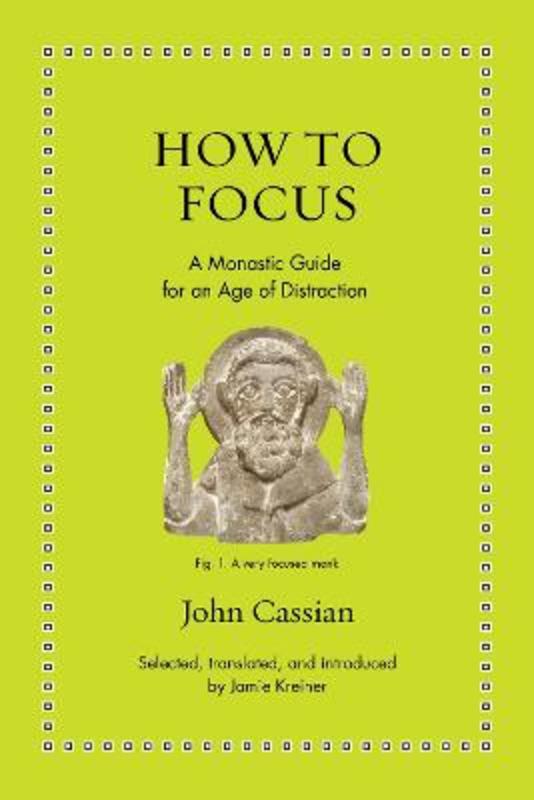 How to Focus by John Cassian - 9780691208084