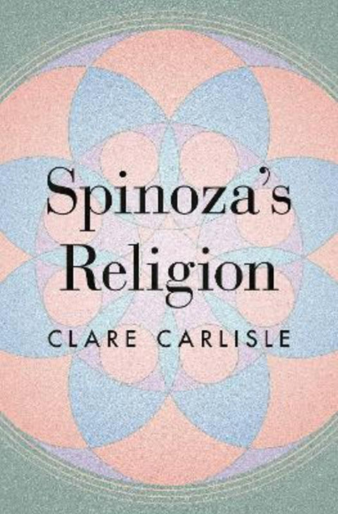 Spinoza's Religion by Clare Carlisle - 9780691224190