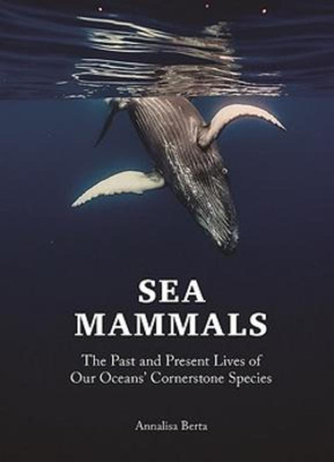 Sea Mammals by Annalisa Berta - 9780691236643