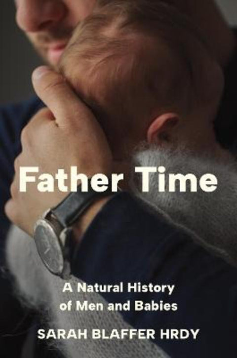 Father Time by Sarah Blaffer Hrdy - 9780691238777