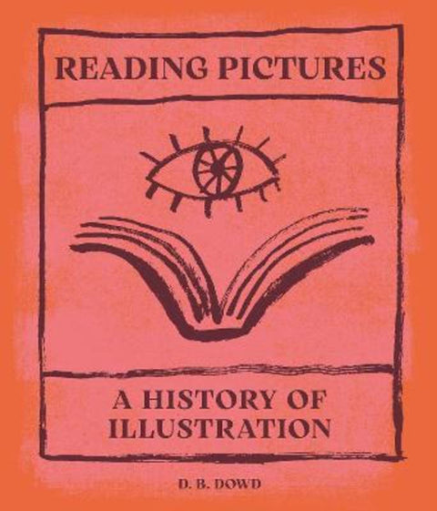 Reading Pictures by D. B. Dowd - 9780691245683