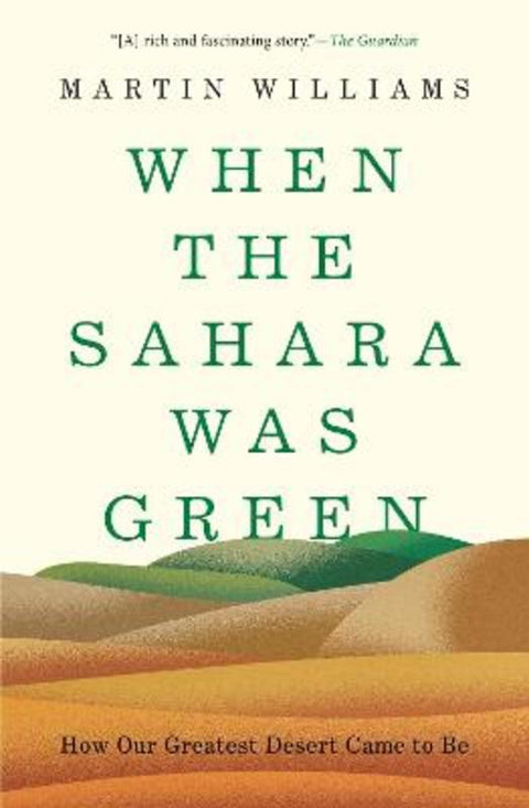 When the Sahara Was Green by Martin Williams - 9780691253930