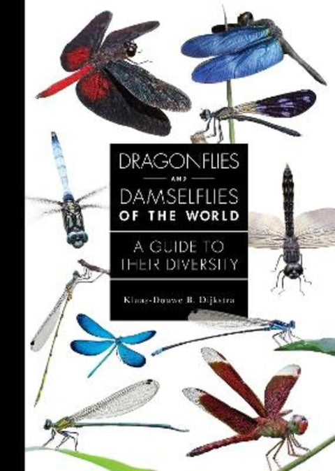 Dragonflies and Damselflies of the World by Dr. Klaas-Douwe B. Dijkstra (Postdoctoral Researcher) - 9780691255033