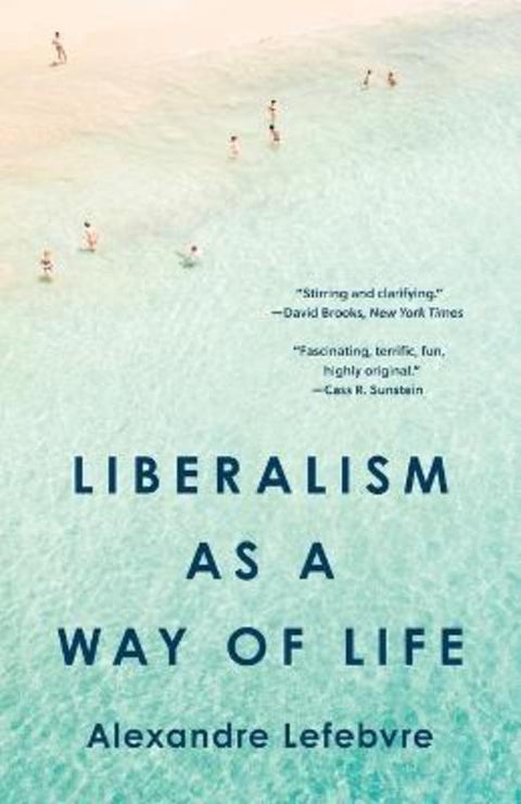 Liberalism as a Way of Life by Alexandre Lefebvre - 9780691255545