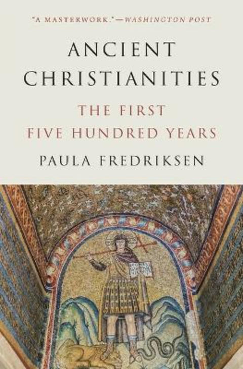 Ancient Christianities by Paula Fredriksen - 9780691266411