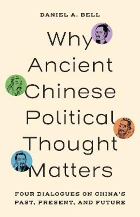 Why Ancient Chinese Political Thought Matters by Daniel A. Bell - 9780691279800