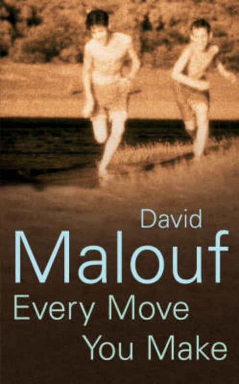 Every Move You Make by David Malouf - 9780701180485