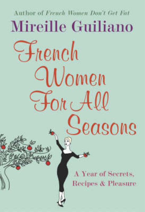 French Women for All Seasons by Mireille Guiliano - 9780701180607