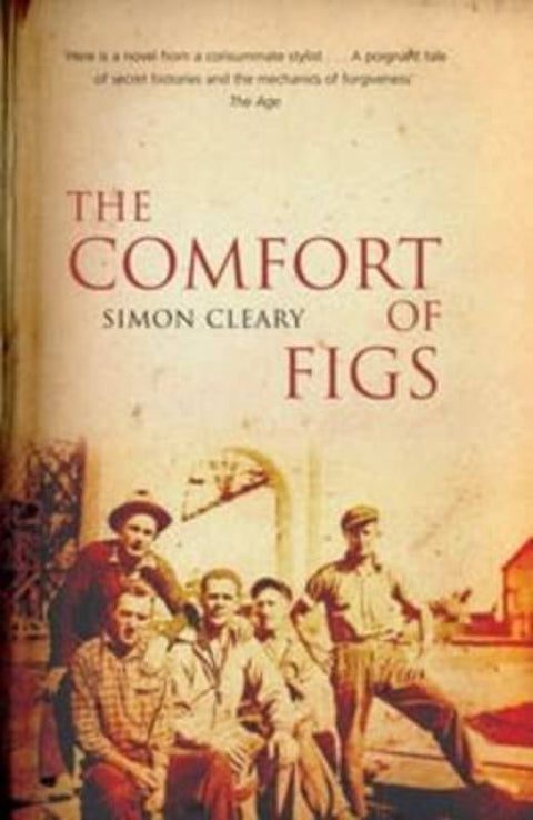 The Comfort of Figs by Simon Cleary - 9780702237355