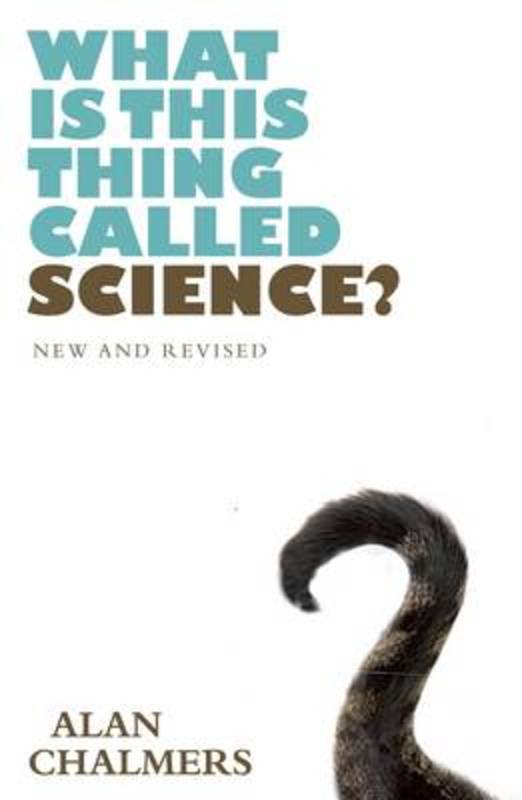 What Is This Thing Called Science? by Alan Chalmers - 9780702249631
