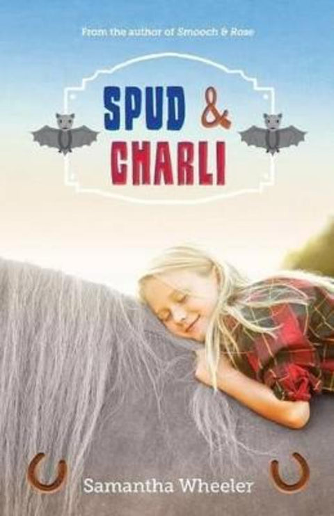 Spud & Charli by Samantha Wheeler - 9780702250187