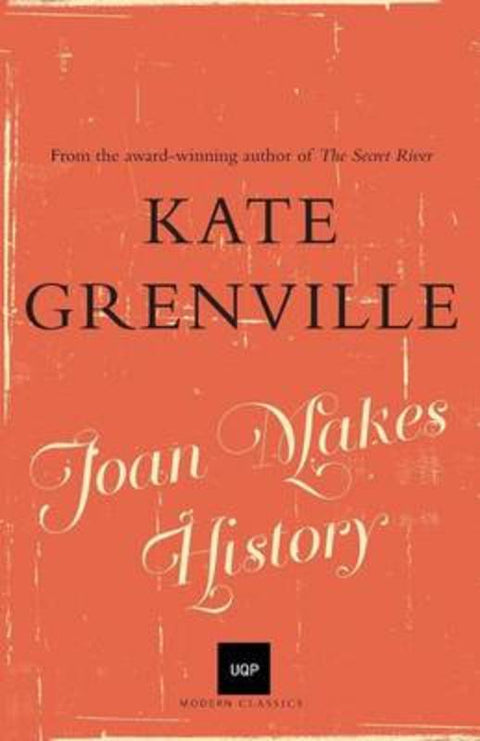 Joan Makes History by Kate Grenville - 9780702253515