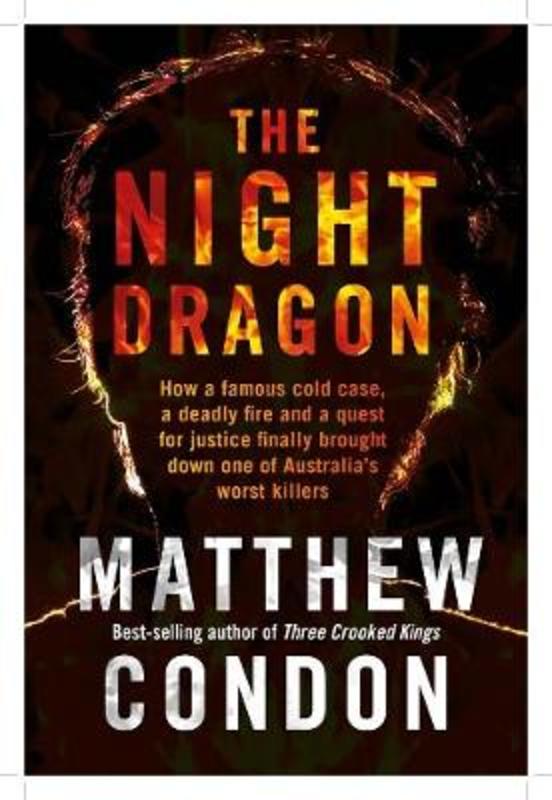 The Night Dragon by Matthew Condon - 9780702260209
