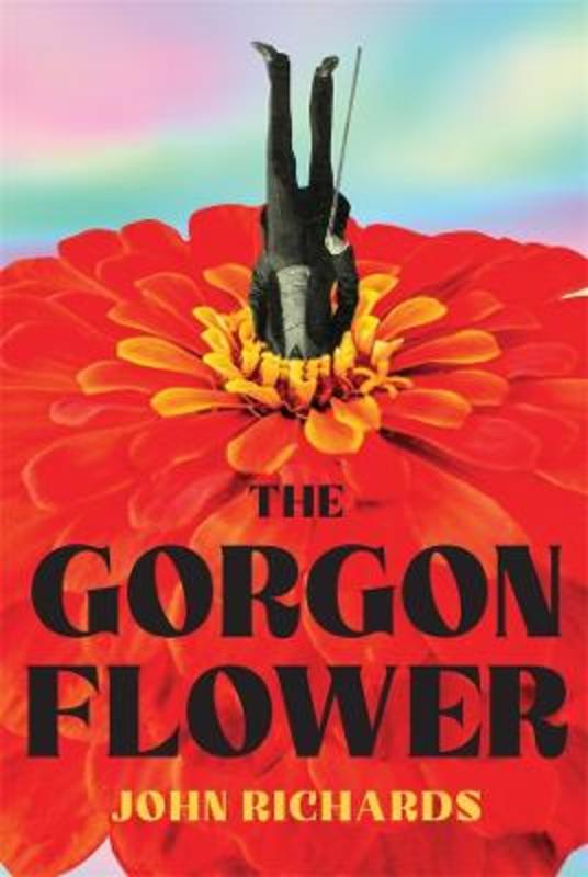 The Gorgon Flower by John Richards - 9780702266409